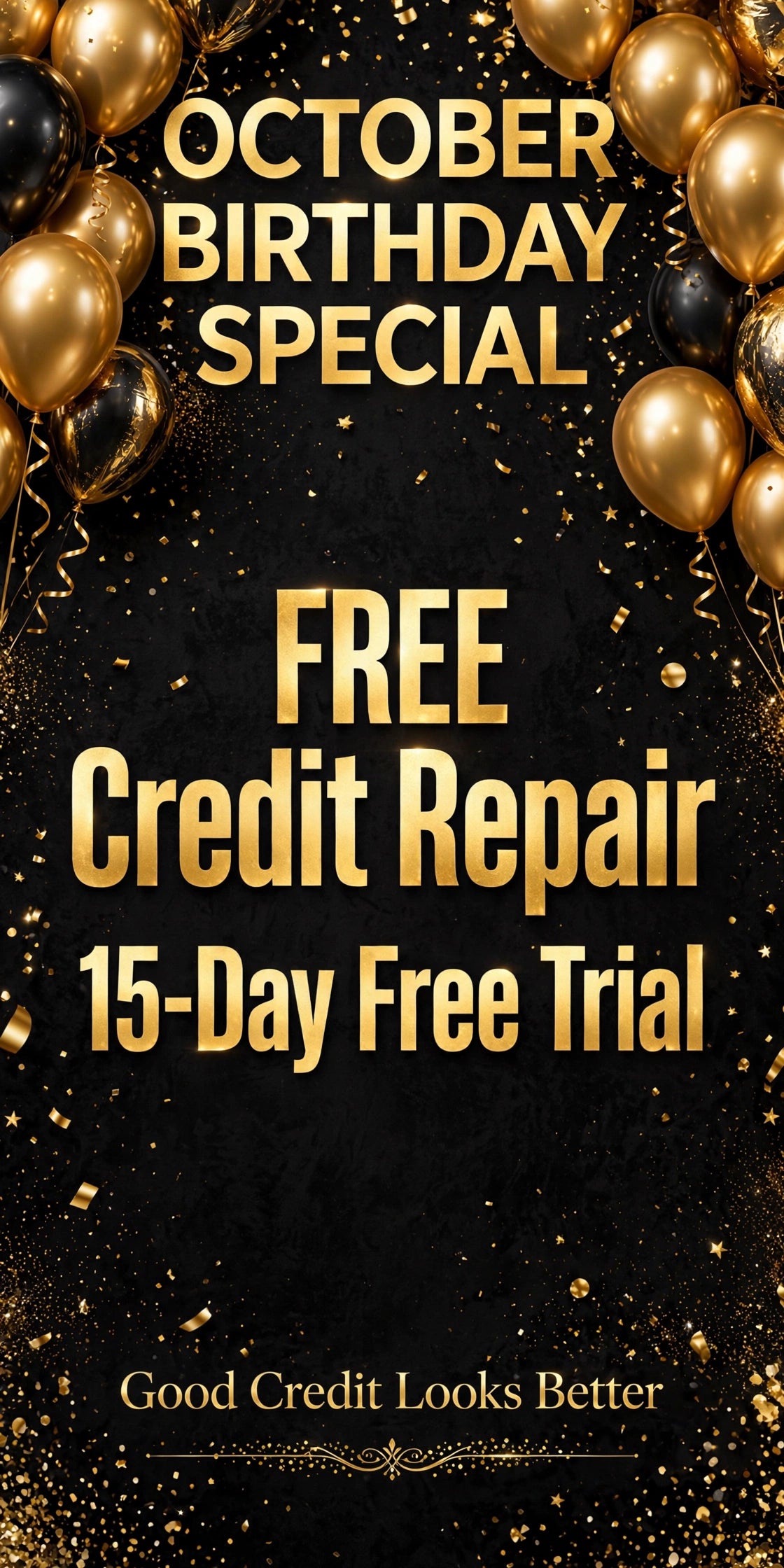 October Birthday Special - FREE Credit Repair, 15-day free trial