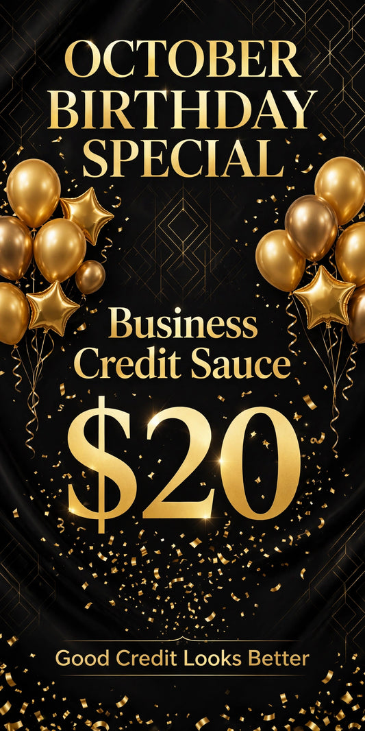 October Birthday Special - Business Credit Sauce, $20